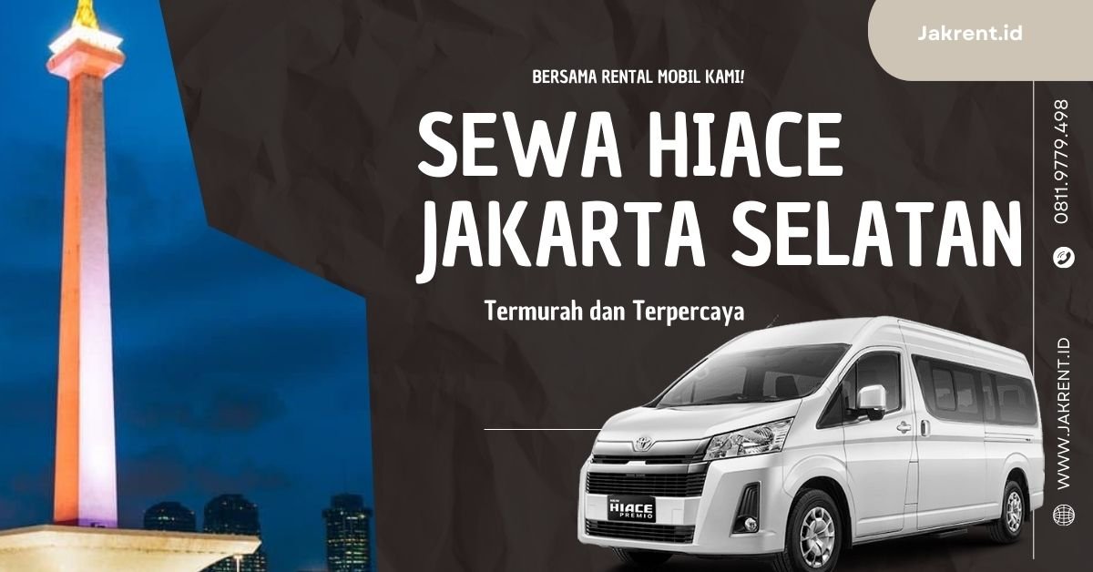 Sewa Hiace Jakarta Selatan