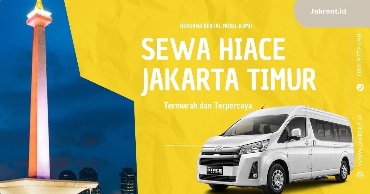 Sewa Hiace Jakarta Timur
