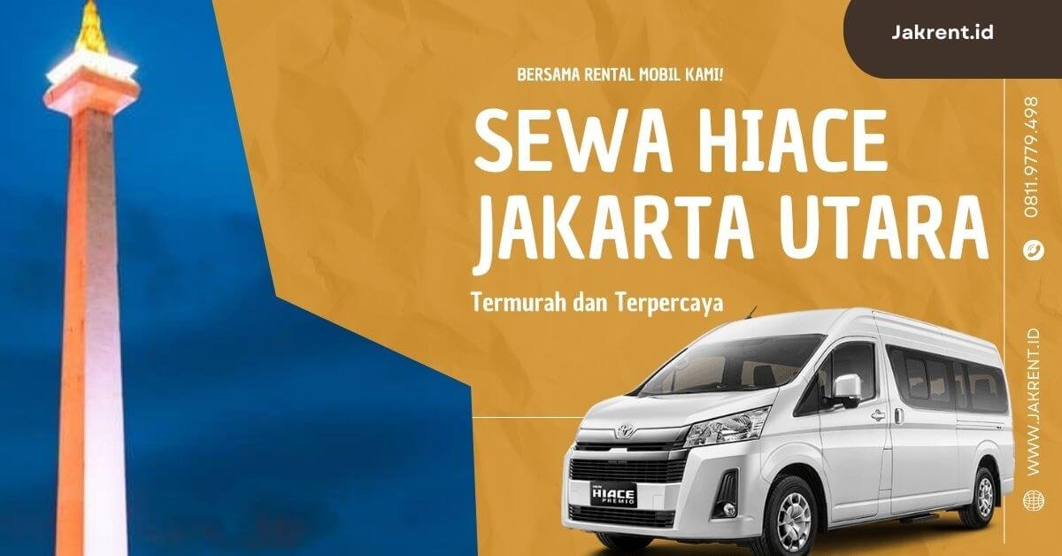 Sewa Hiace Jakarta Utara