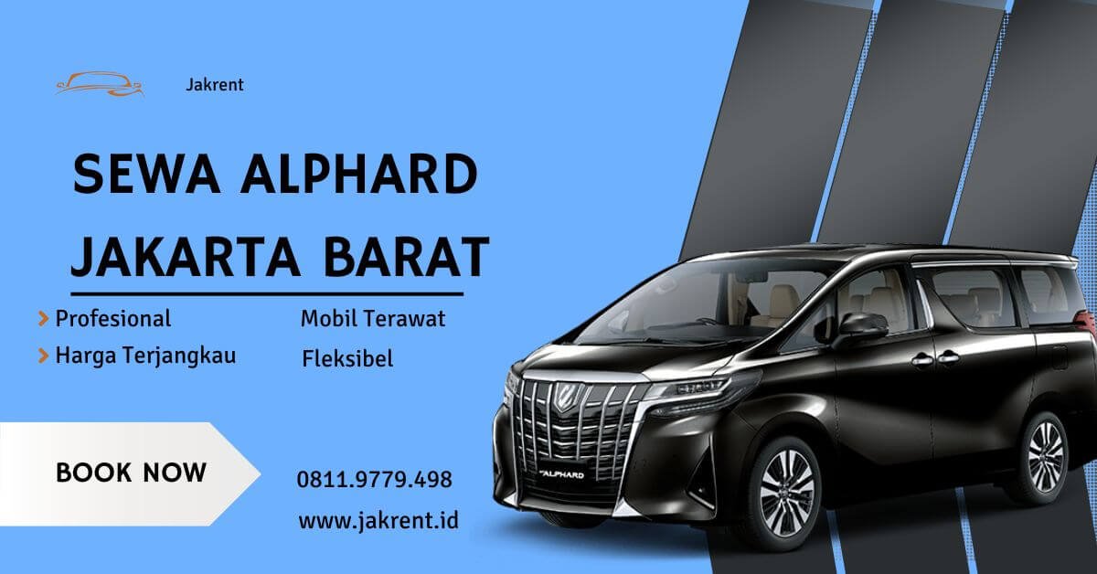 Sewa Alphard Jakarta Barat