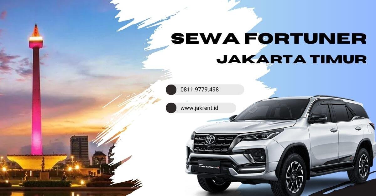 Sewa Fortuner Jakarta Timur