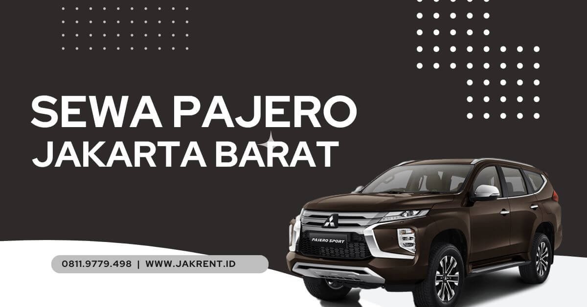Sewa Pajero Jakarta Barat