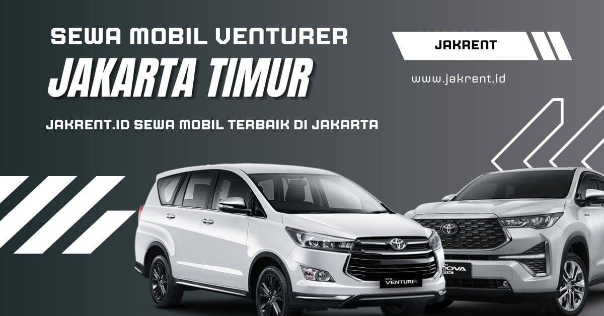Sewa Venturer Jakarta Timur