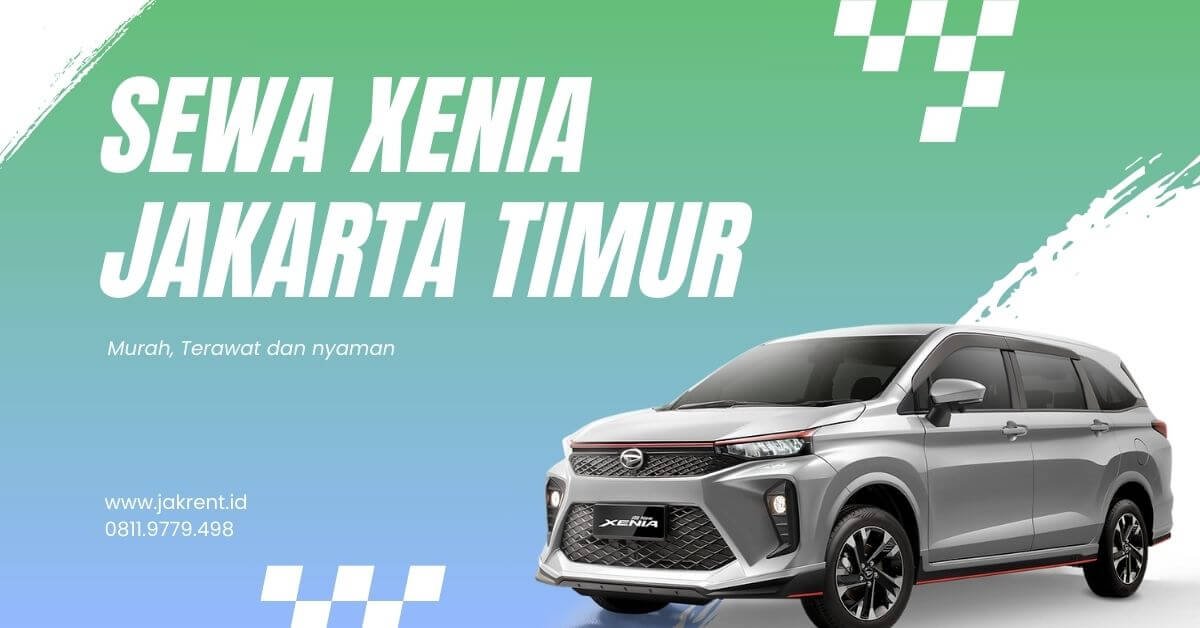 sewa Xenia Jakarta Timur