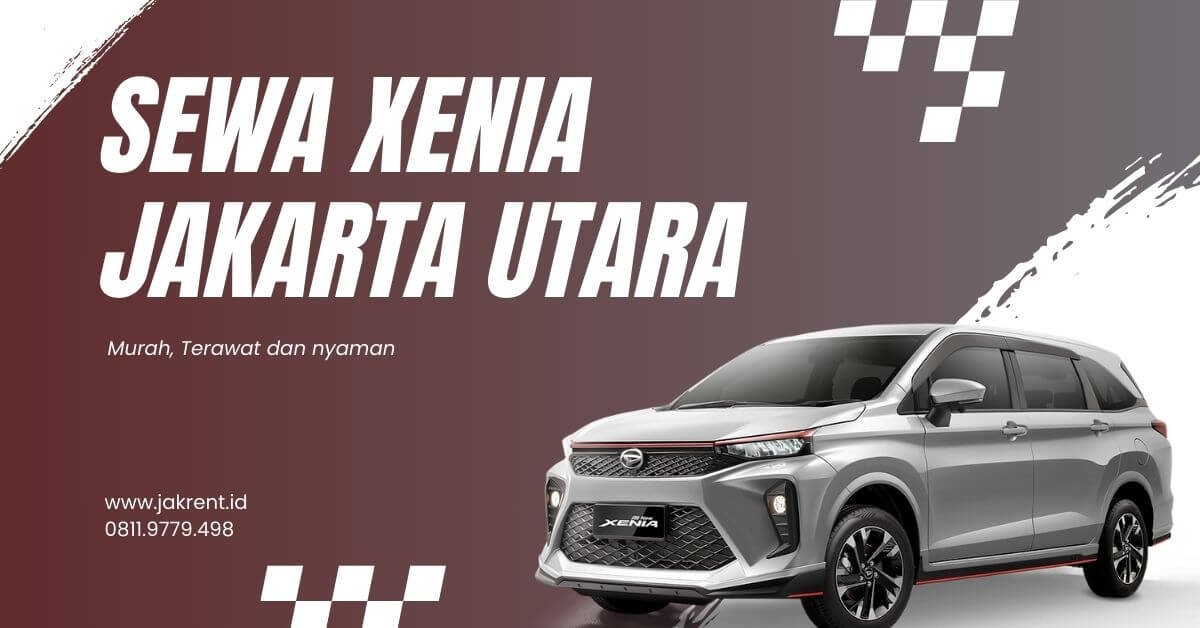 sewa Xenia Jakarta Utara