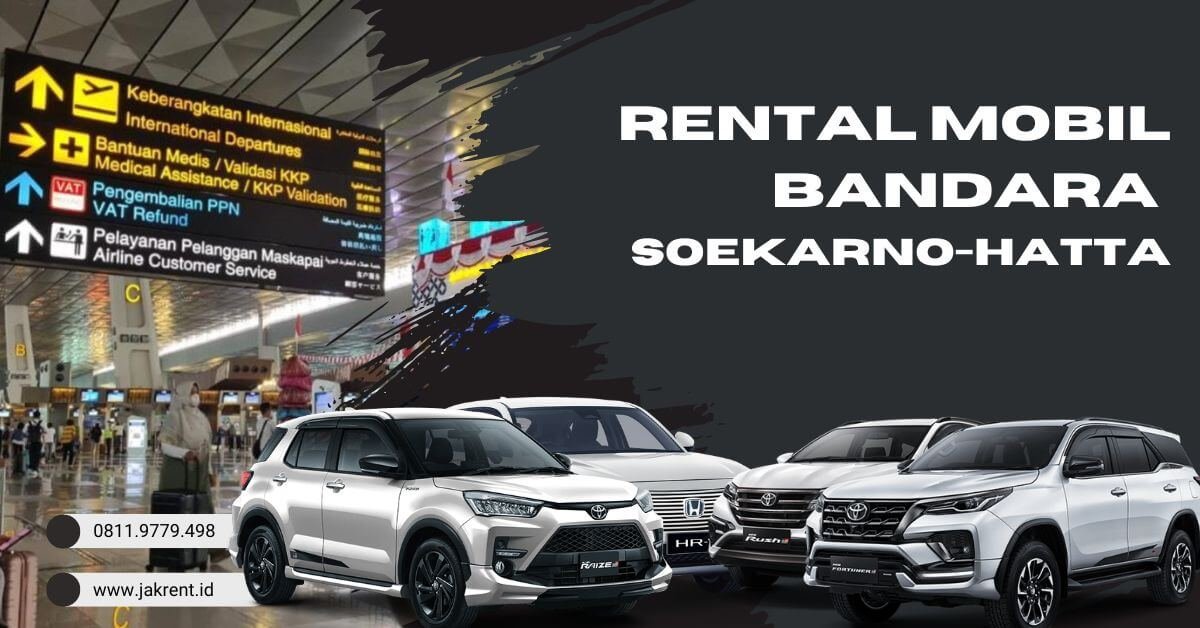 Rental Mobil Bandara Soekarno Hatta