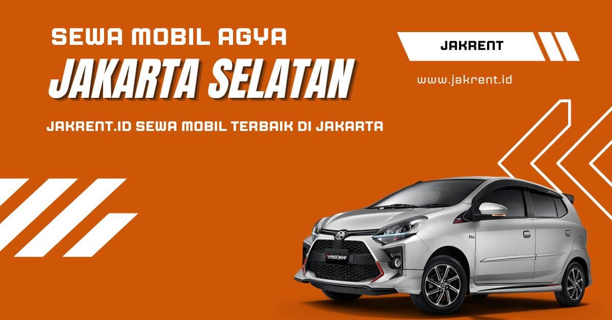 Sewa Agya Jakarta Selatan