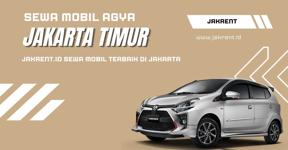 Sewa Agya Jakarta Timur