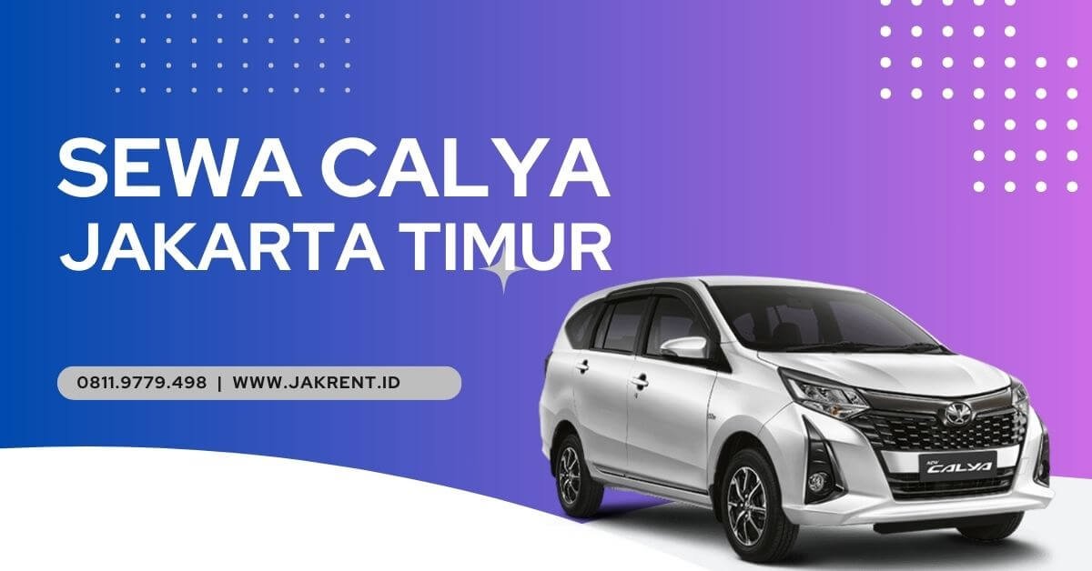 Sewa Calya Jakarta Timur