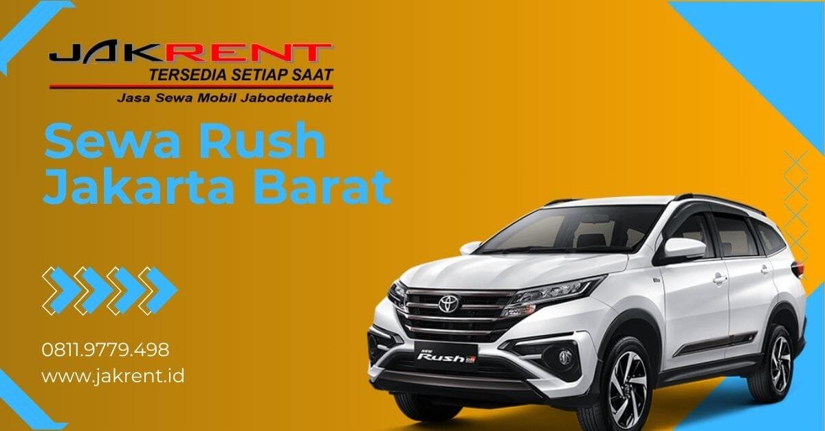Sewa Rush Jakarta Barat