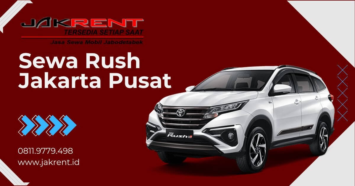 Sewa Rush Jakarta Pusat