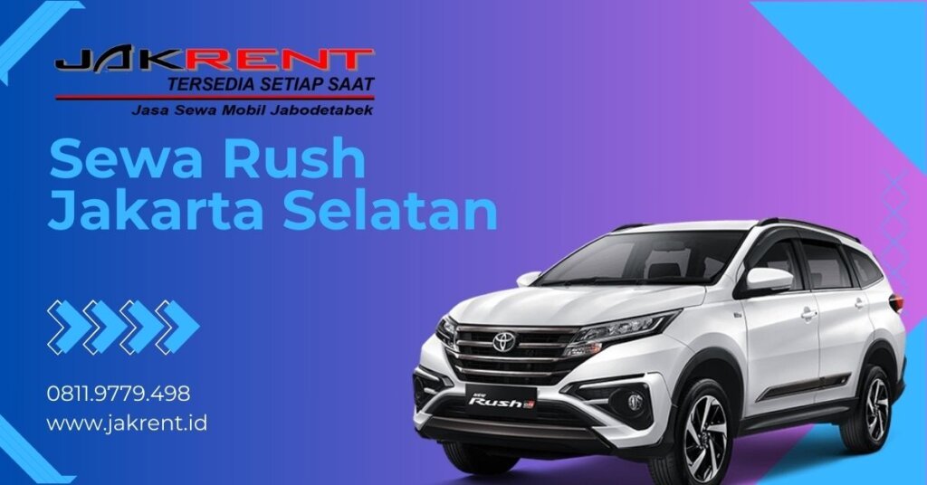 Sewa Rush Jakarta Selatan