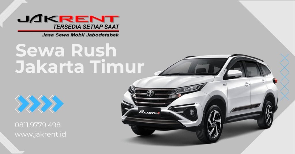 Sewa Rush Jakarta Timur