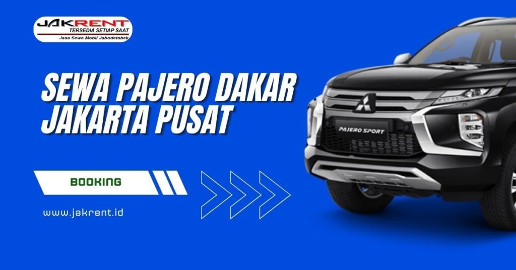 Sewa Pajero Dakar Jakarta Pusat