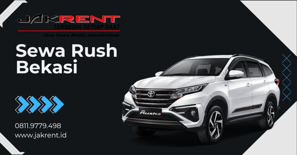 Sewa Rush Bekasi
