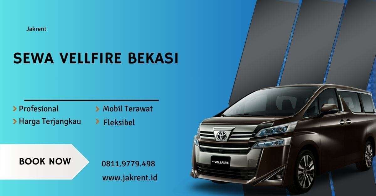 Sewa Vellfire Bekasi