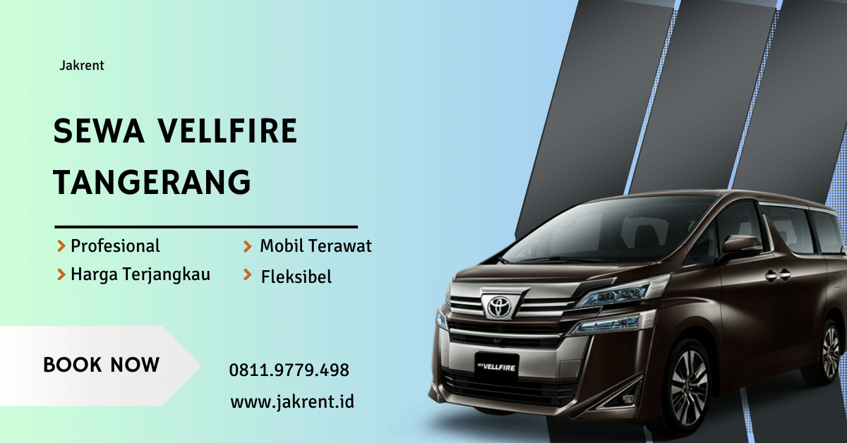 Sewa Vellfire Tangerang