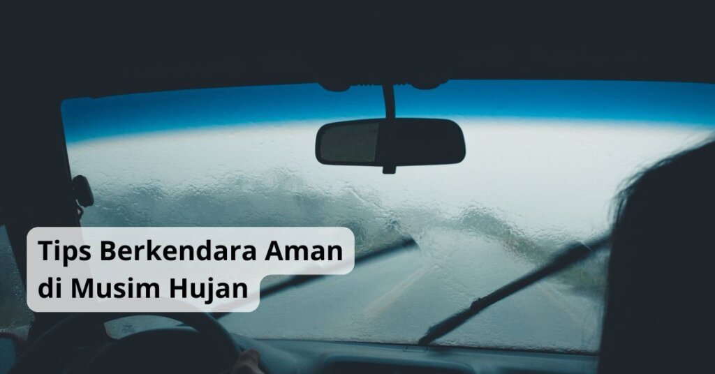 Tips Berkendara Aman di Musim Hujan