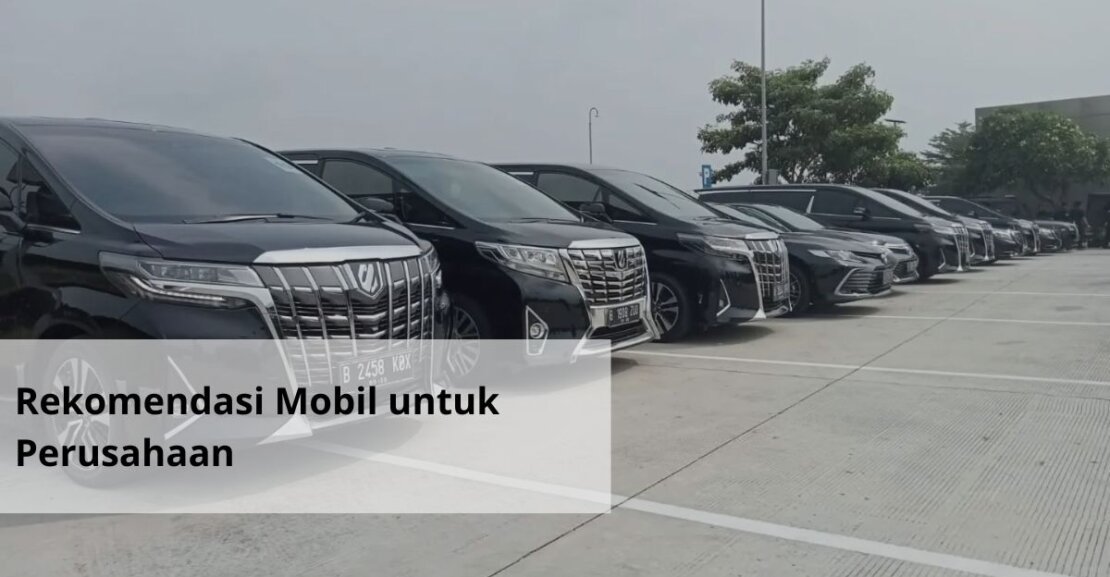 Rekomendasi Mobil untuk Perusahaan