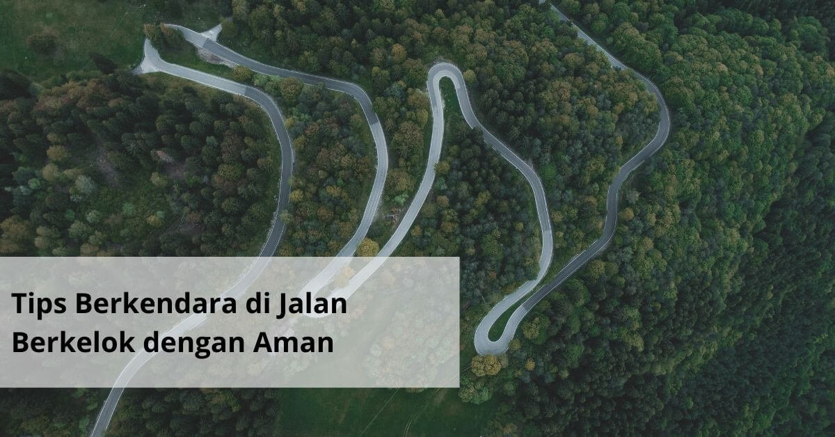 Tips Berkendara di Jalan Berkelok dengan Aman