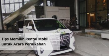 Tips Memilih Rental Mobil untuk Acara Pernikahan