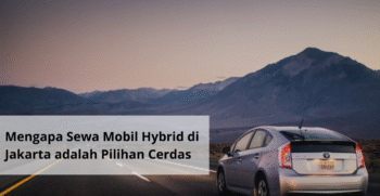 Mengapa Sewa Mobil Hybrid di Jakarta adalah Pilihan Cerdas