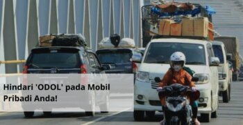 Hindari ODOL pada Mobil Pribadi Anda!