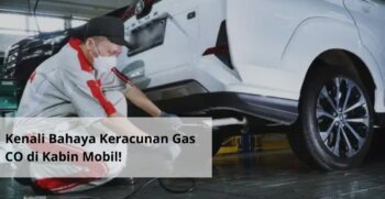 Kenali Bahaya Keracunan Gas CO di Kabin Mobil!