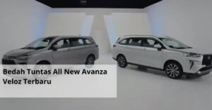 Bedah Tuntas All New Avanza Veloz Terbaru