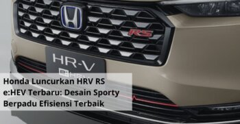 Honda Luncurkan HRV RS eHEV Terbaru Desain Sporty Berpadu Efisiensi Hybrid Terbaik
