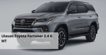 Ulasan Toyota Fortuner 2.4 G MT