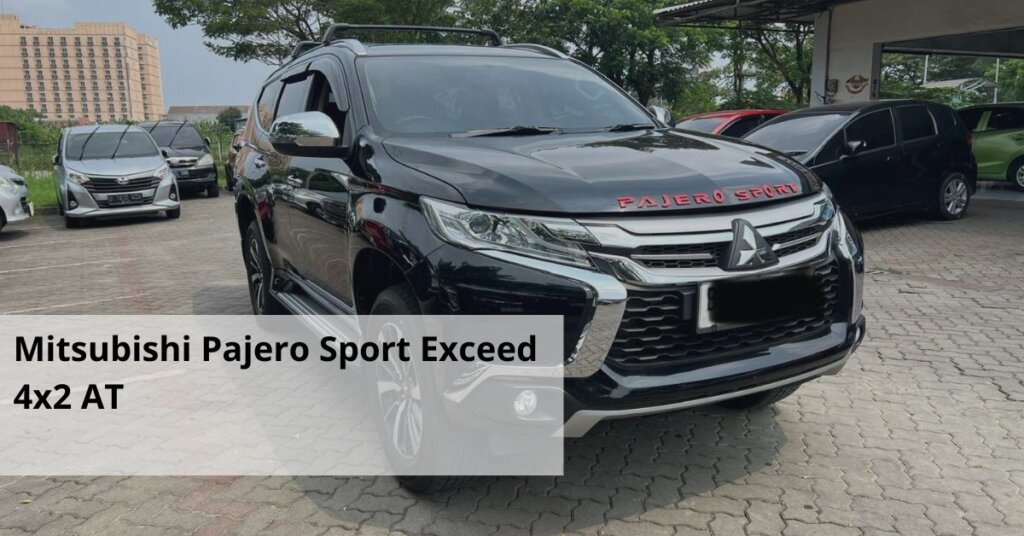 Mitsubishi Pajero Sport Exceed 4x2 AT