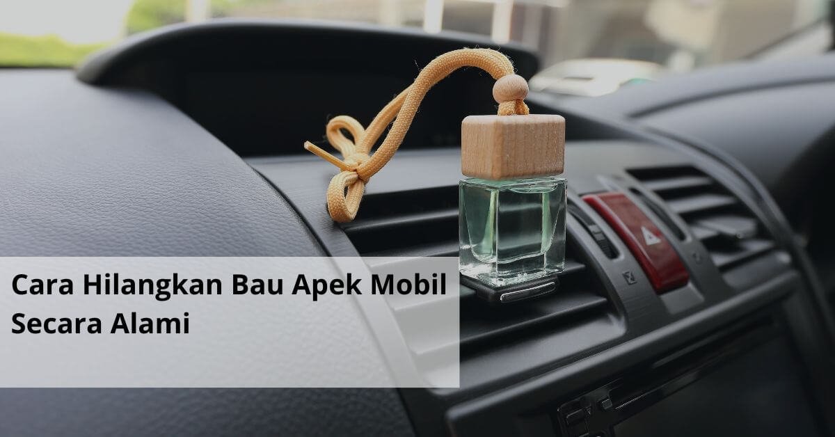 Cara Hilangkan Bau Apek Mobil Secara Alami