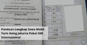 Panduan Lengkap Sewa Mobil Turis Asing Jakarta Pakai SIM Internasional